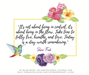 https://sherifink.com/wp-content/gallery/bookmy-bliss-book/Flow_Quote_Sheri_Fink_My_Bliss_Book_2019.png